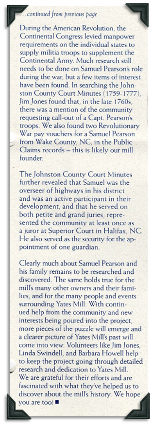 Samuel Pearson was likely a Captain in the Revolutionary War. Samuel was an overseer of highways in his district and served on juries. 