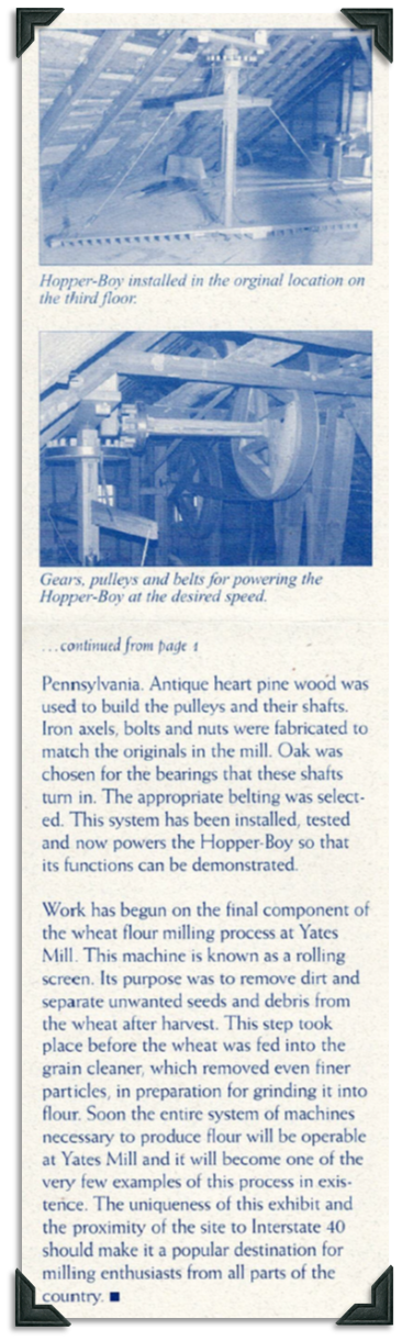 Heart pine was used to build the pulleys and their shafts at Yates Mill. Oak was chosen for the bearings that iron shafts turn in. Work has begun on the rolling screen which removes dirt and unwanted seeds and debris from the wheat after harvest and before the grain was fed into the grain cleaner. When finished Yates Mill will house one of very few examples of this process in existence.