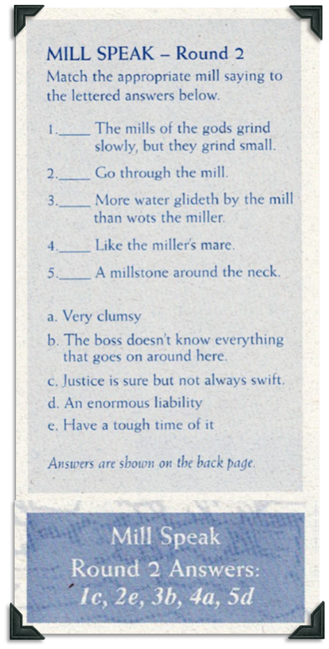 Mill Speak Round Two is a matching game of mill sayings.